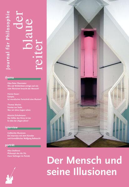 Der Blaue Reiter. Journal für Philosophie / Der Mensch und seine Illusionen