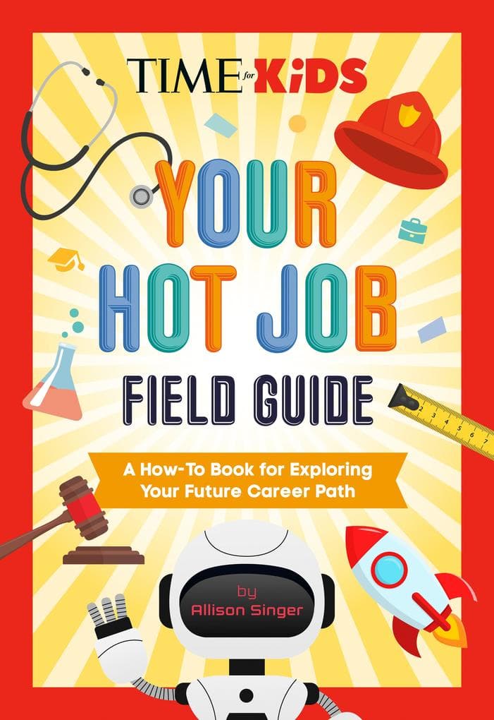 Time for Kids: Your Hot Job Field Guide