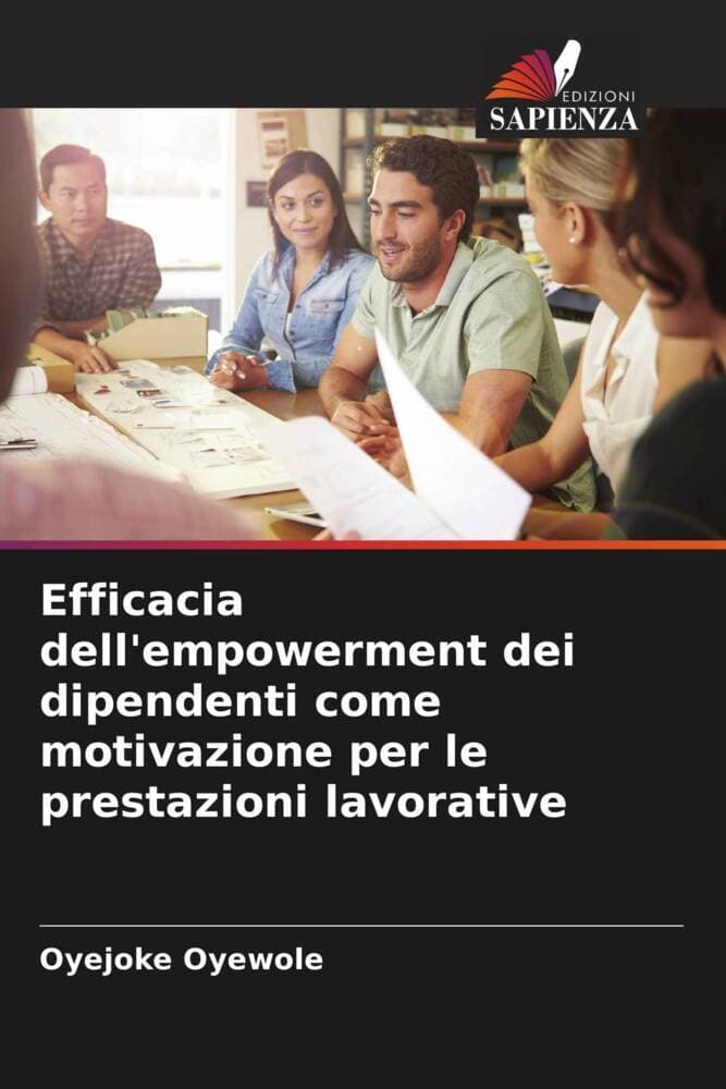 Efficacia dell'empowerment dei dipendenti come motivazione per le prestazioni lavorative