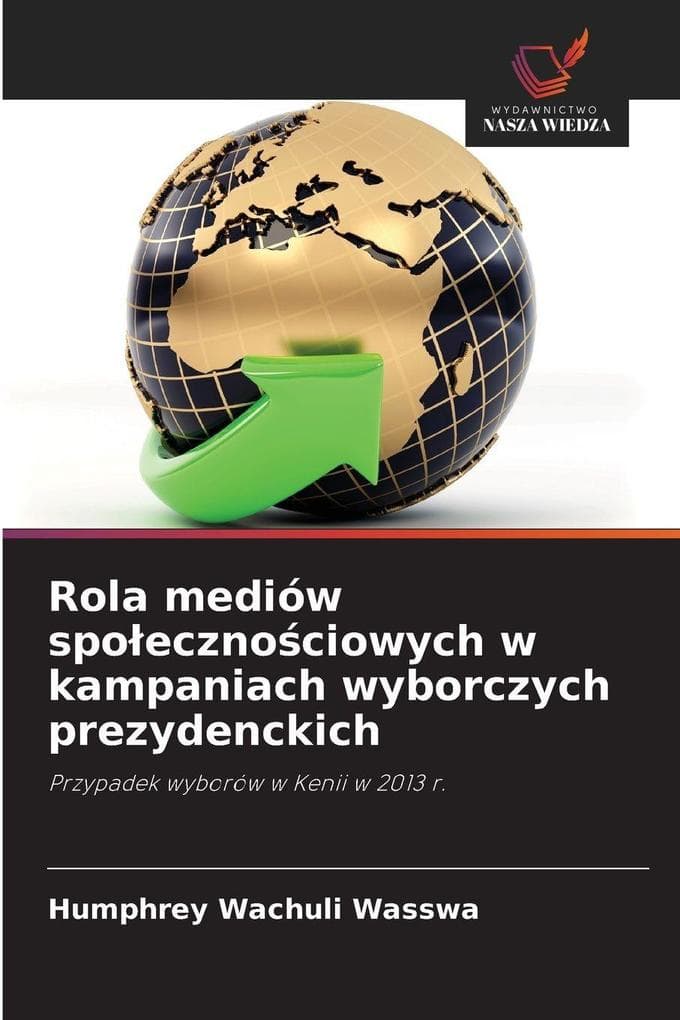 Rola mediów spoecznociowych w kampaniach wyborczych prezydenckich
