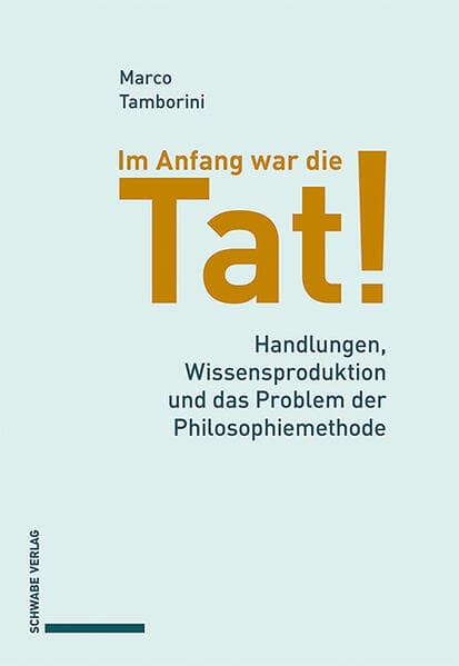 Im Anfang war die Tat!