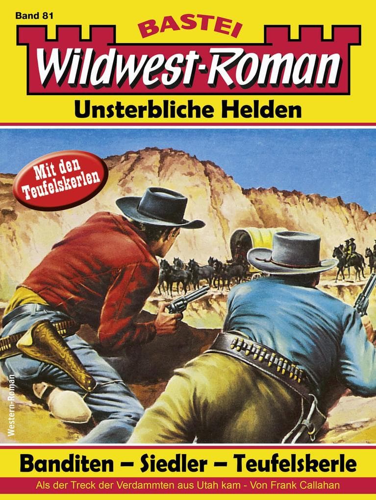 Wildwest-Roman - Unsterbliche Helden 81