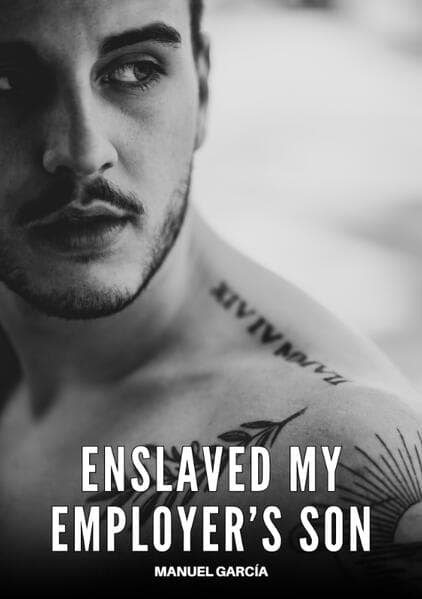 Enslaved my Employer's Son
