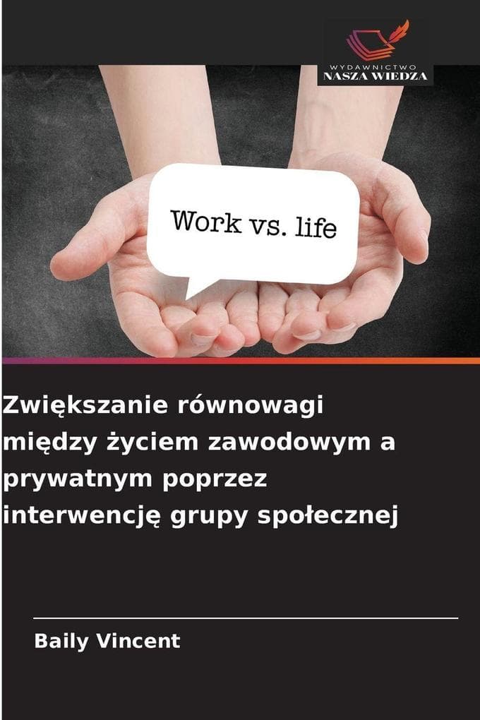 Zwikszanie równowagi midzy yciem zawodowym a prywatnym poprzez interwencj grupy spoecznej