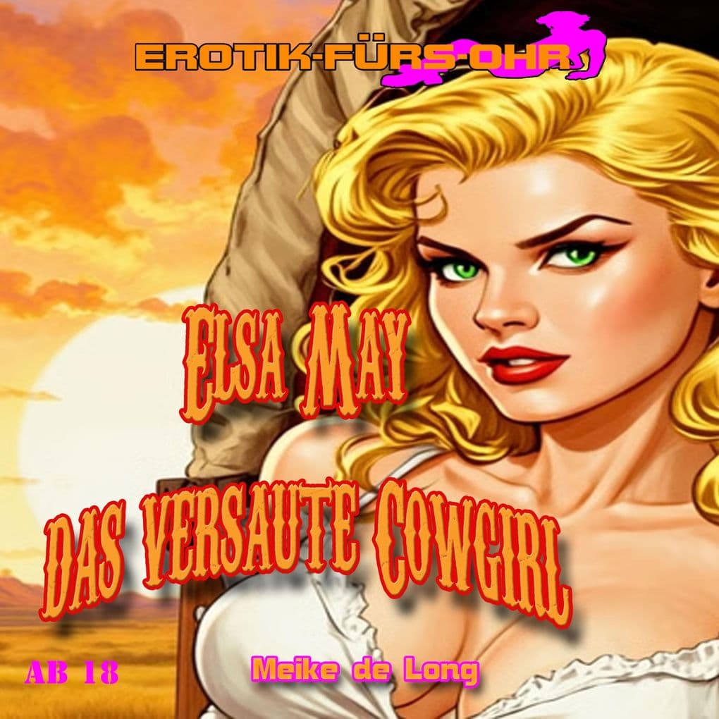 Erotik für's Ohr, Elsa May das versaute Cowgirl