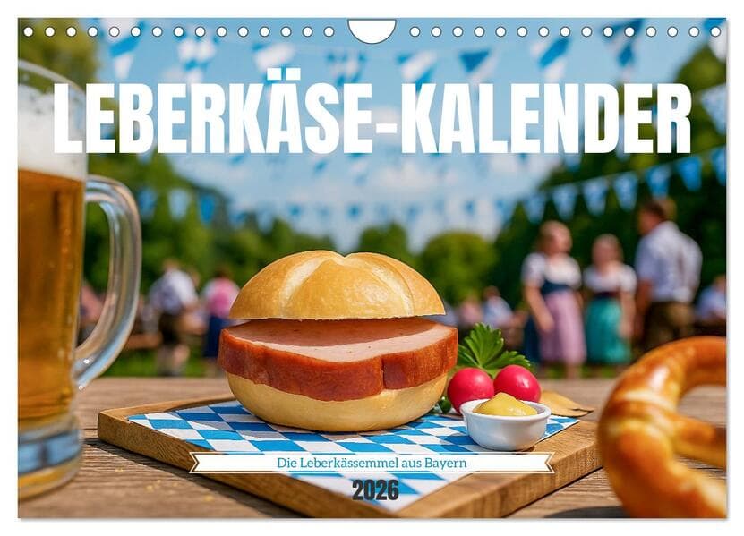 Leberkäse-Kalender - Die Leberkässemmel aus Bayern (Wandkalender 2026 DIN A4 quer), CALVENDO Monatskalender