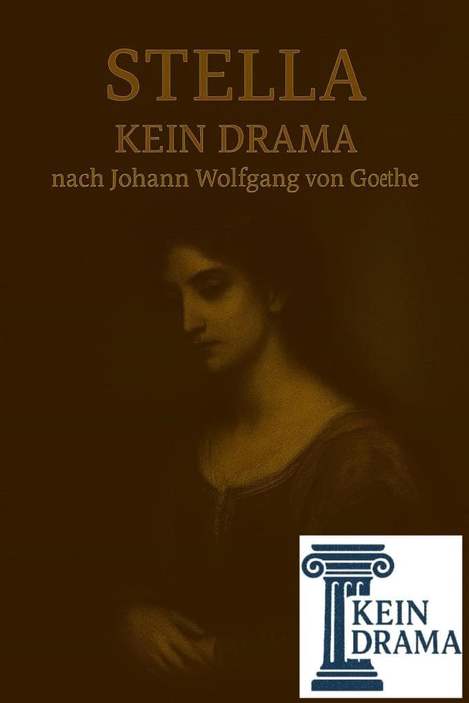 Stella - Kein Drama nach Johann Wolfgang von Goethe