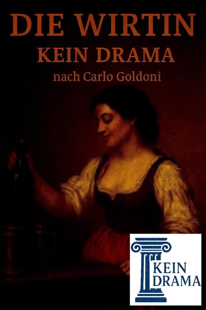 Die Wirtin - Kein Drama nach Carlo Goldoni