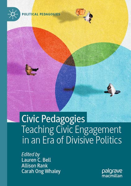 Civic Pedagogies: Teaching Civic Engagement in an Era of Divisive Politics