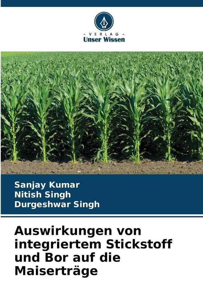 Auswirkungen von integriertem Stickstoff und Bor auf die Maiserträge