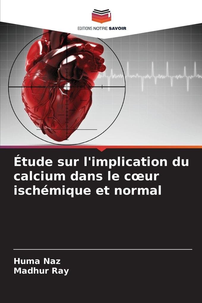 Étude sur l'implication du calcium dans le cur ischémique et normal
