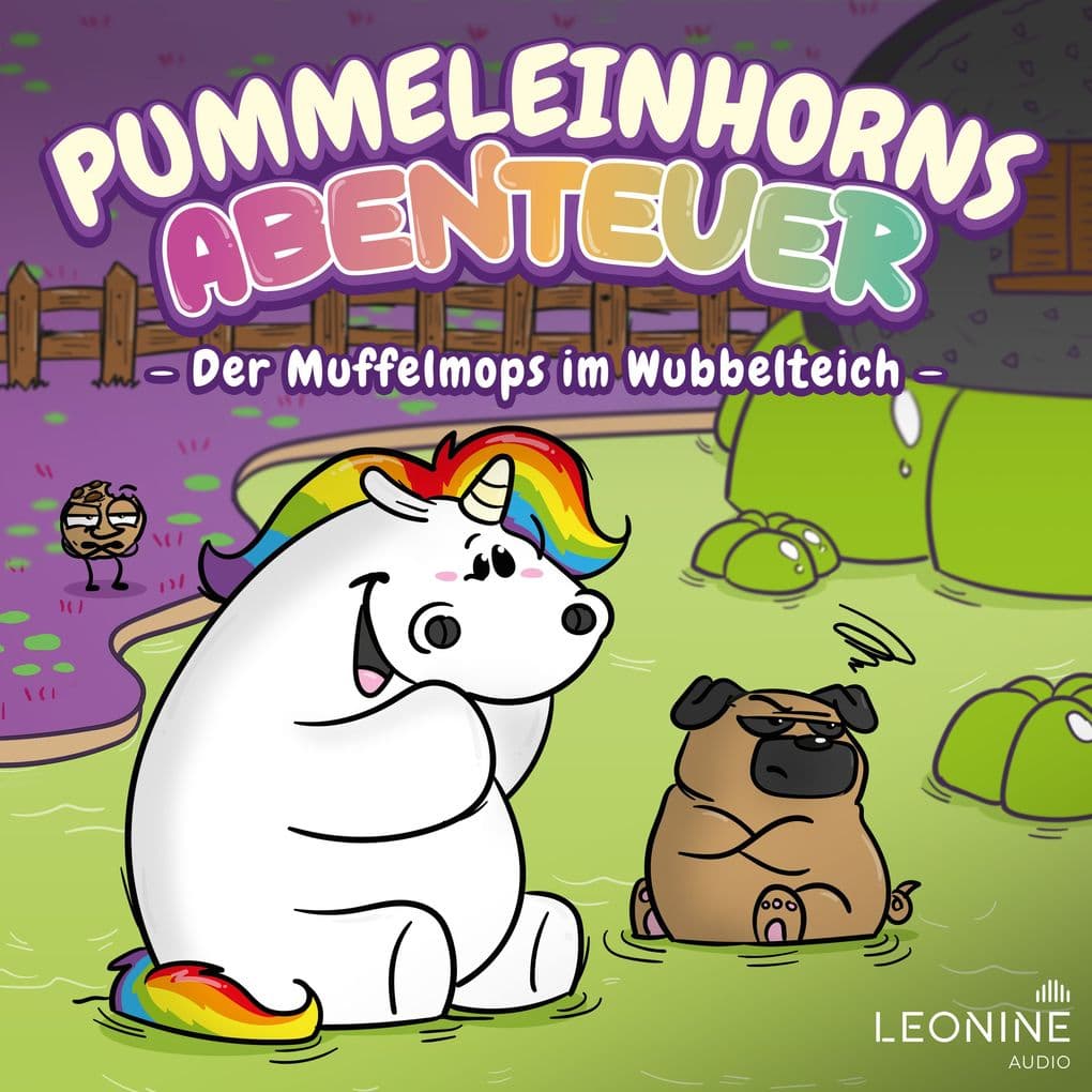 Pummeleinhorns Abenteuer - Der Muffelmops im Wubbelteich