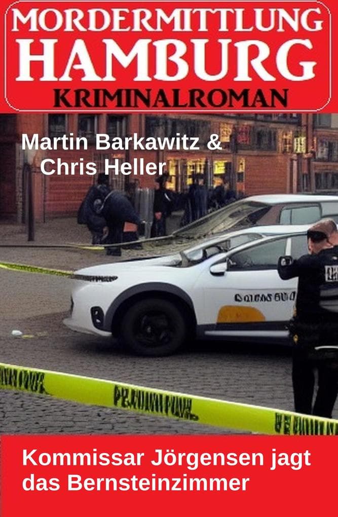 Kommissar Jörgensen jagt das Bernsteinzimmer: Mordermittlung Hamburg Kriminalroman