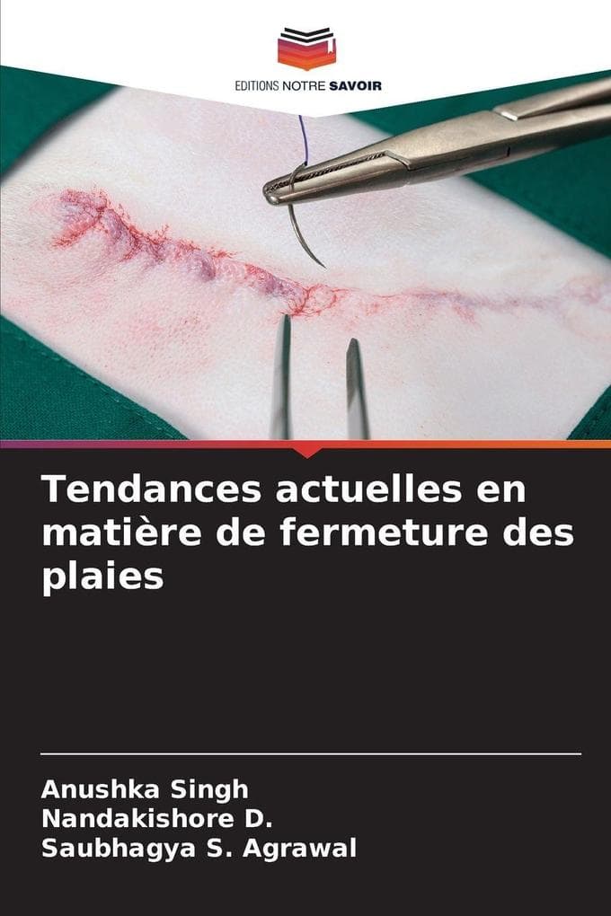 Tendances actuelles en matière de fermeture des plaies