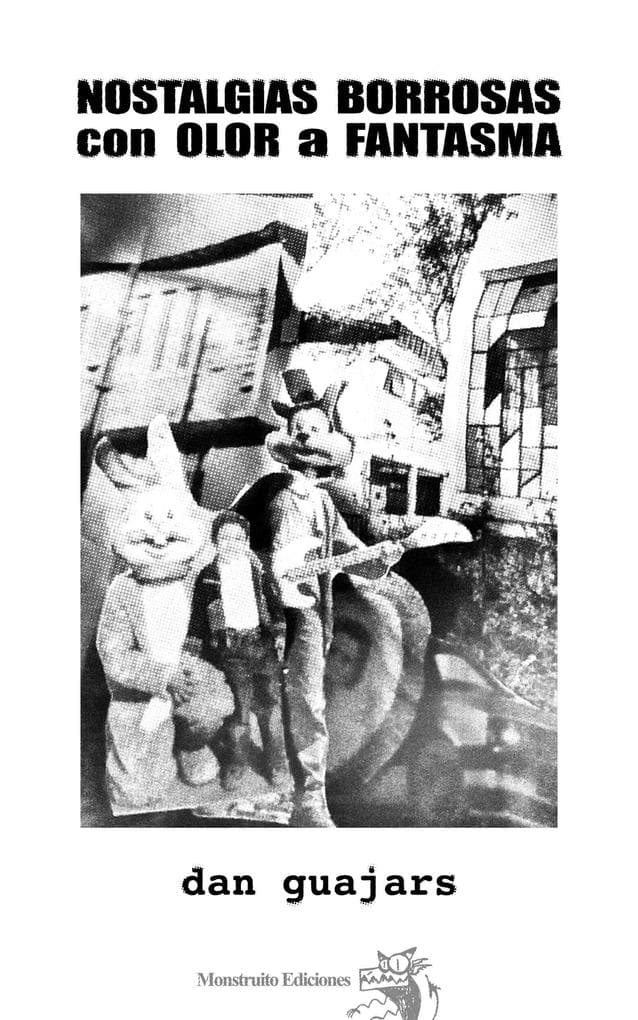 NOSTALGIAS BORROSAS con OLOR a FANTASMA (Guajars, #2025)