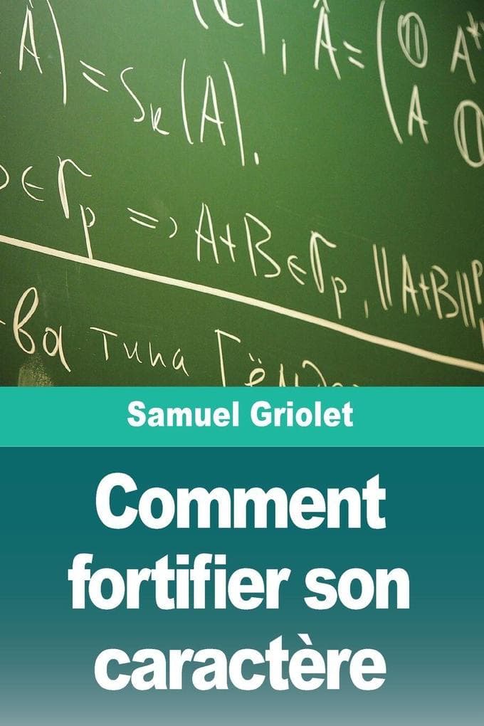Comment fortifier son caractère