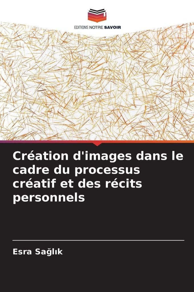 Création d'images dans le cadre du processus créatif et des récits personnels