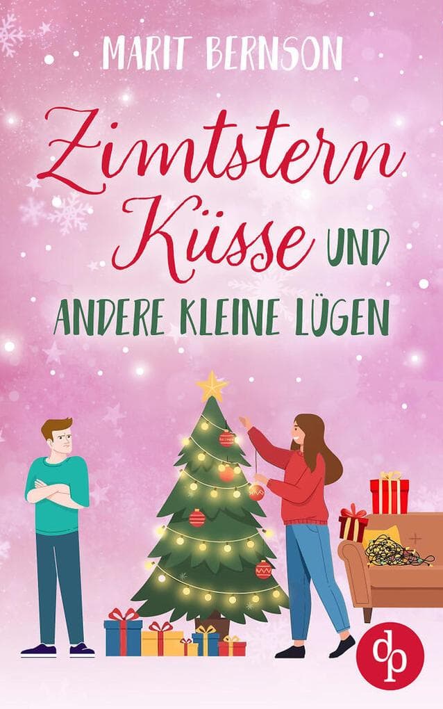 Zimtsternküsse und andere kleine Lügen | Ein winterlicher Grumpy x Sunshine Liebesroman