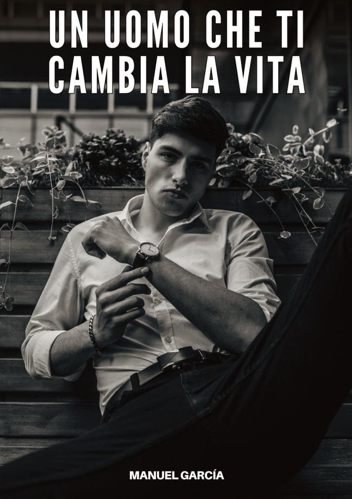 Un Uomo che ti Cambia la Vita