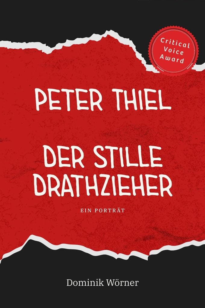 Peter Thiel - Der stille Drahtzieher (Kritische Porträts, #1)