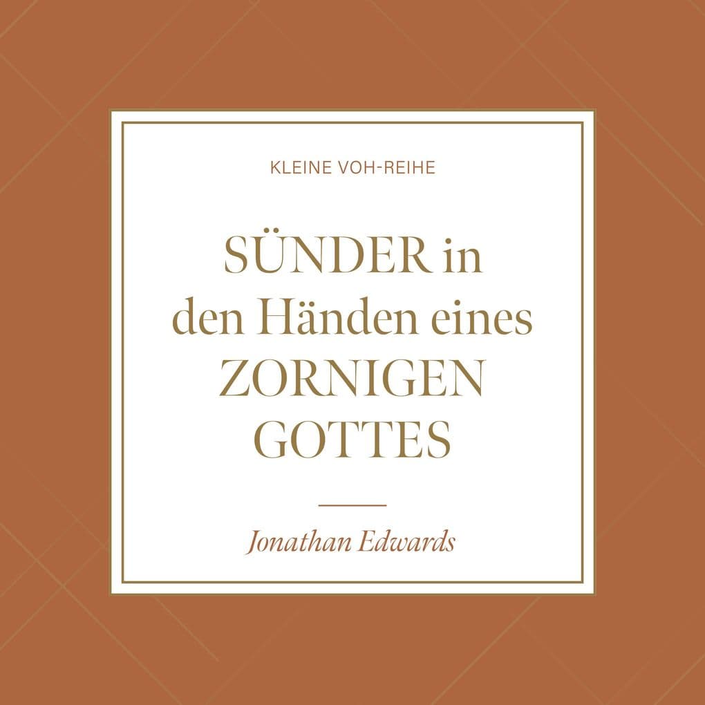 Sünder in den Händen eines zornigen Gottes