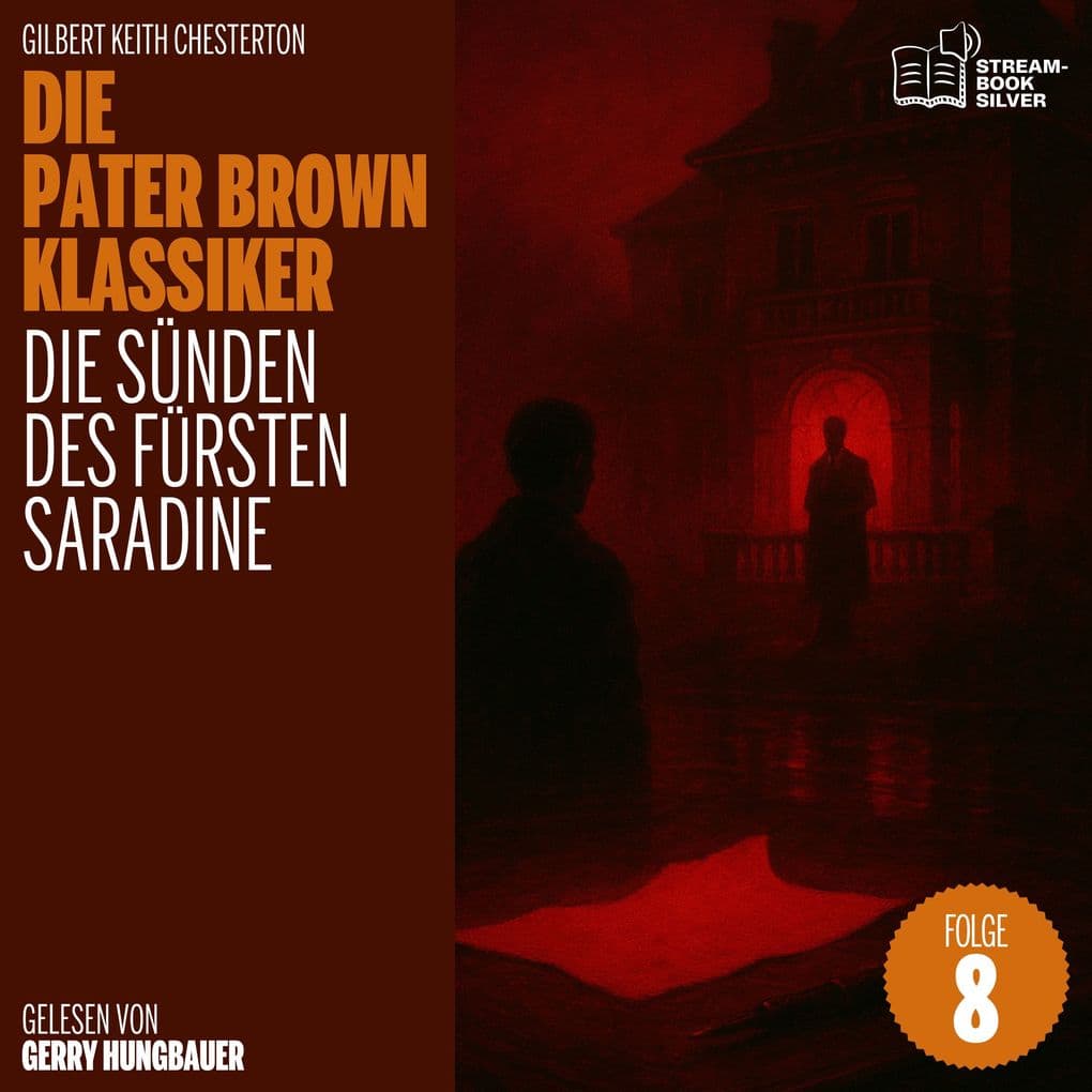 Die Sünden des Fürsten Saradine (Die Pater Brown Klassiker, Folge 8)