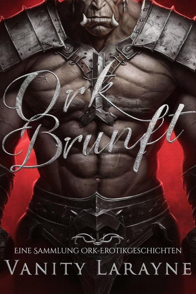 Ork Brunft: Eine Sammlung Ork-Erotikgeschichten (Monsterficker, #2)