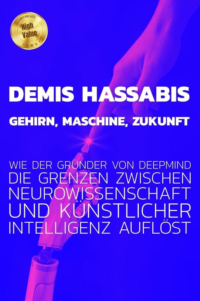Demis Hassabis - Gehirn, Maschine, Zukunft (Bewusstsein kompakt, #8)
