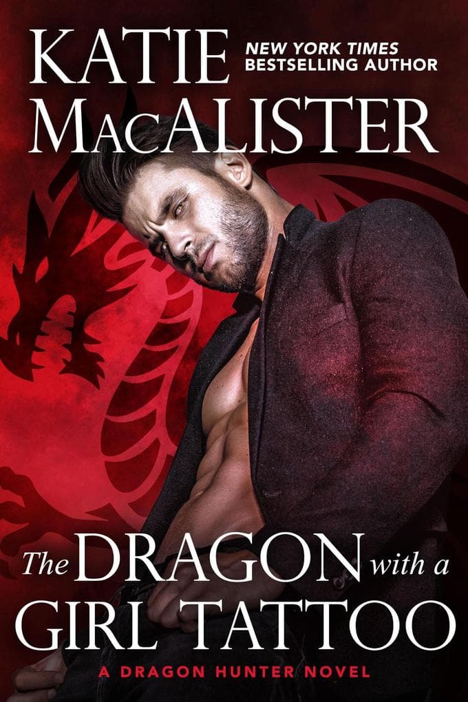 The Dragon With A Girl Tattoo (A Dragon Hunter Novel, #5)