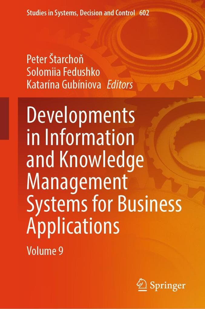Developments in Information and Knowledge Management Systems for Business Applications