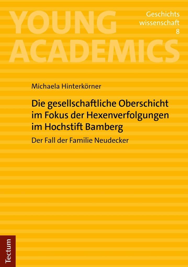 Die gesellschaftliche Oberschicht im Fokus der Hexenverfolgungen im Hochstift Bamberg