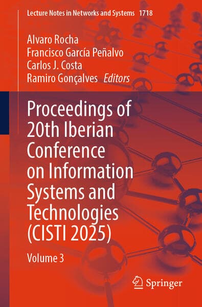 Proceedings of 20th Iberian Conference on Information Systems and Technologies (CISTI 2025)