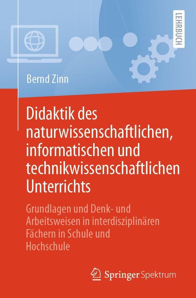 Didaktik des naturwissenschaftlichen, informatischen und technikwissenschaftlichen Unterrichts