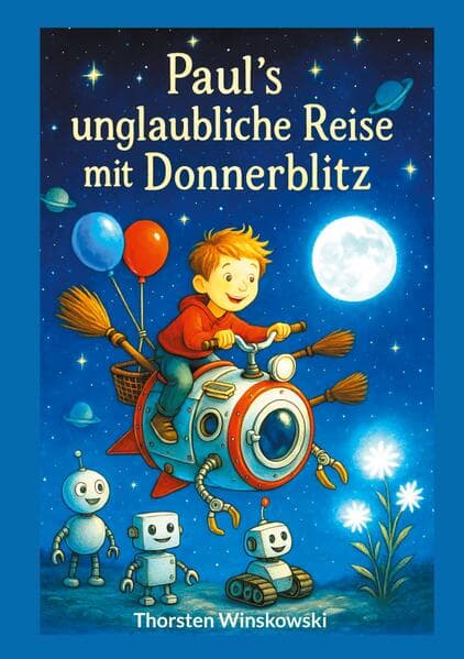 Pauls unglaubliche Reise mit Donnerblitz