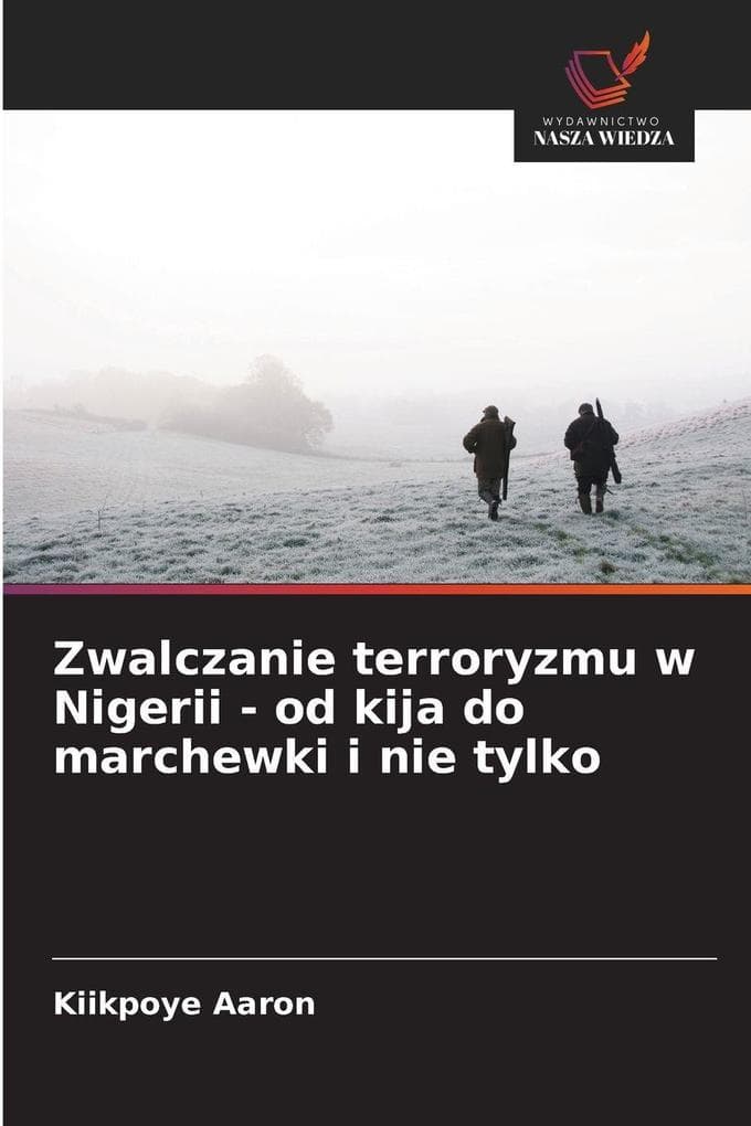 Zwalczanie terroryzmu w Nigerii - od kija do marchewki i nie tylko
