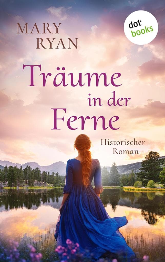 Träume in der Ferne - Die irische Auswanderer-Saga