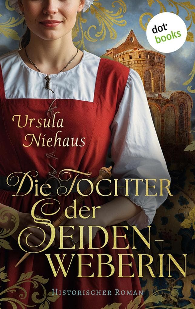 Die Tochter der Seidenweberin