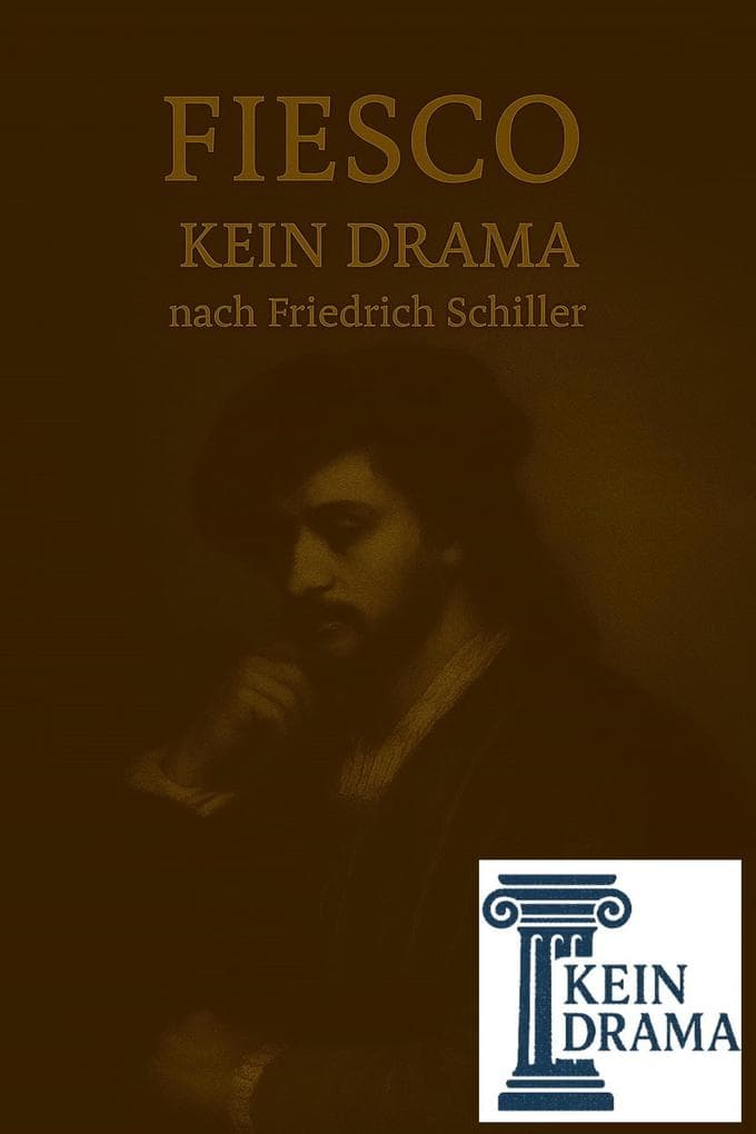 Fiesco - Kein Drama nach Friedrich Schiller