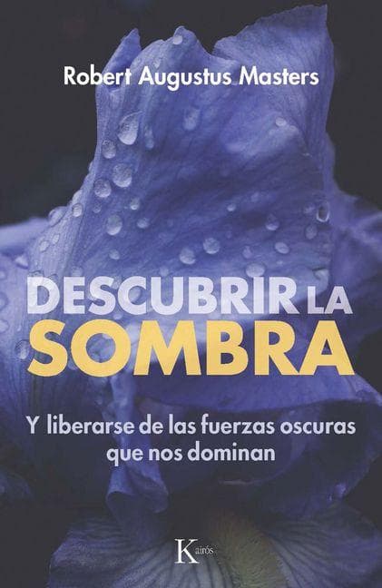Descubrir La Sombra / Bringing Your Shadow Out of the Dark