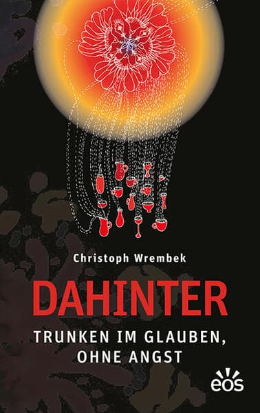 Dahinter - Trunken im Glauben, ohne Angst