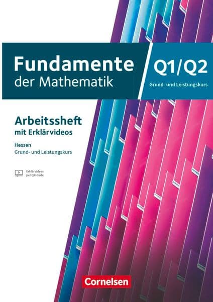 Fundamente der Mathematik 12. Schuljahr/Q1-Q2: Grund- und Leistungskurs - Hessen ab 2025 - Arbeitsheft mit Lösungen