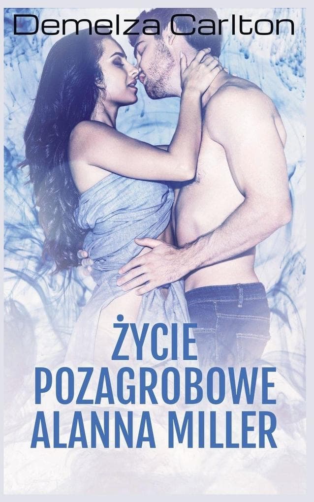 ycie Pozagrobowe Alanna Miller