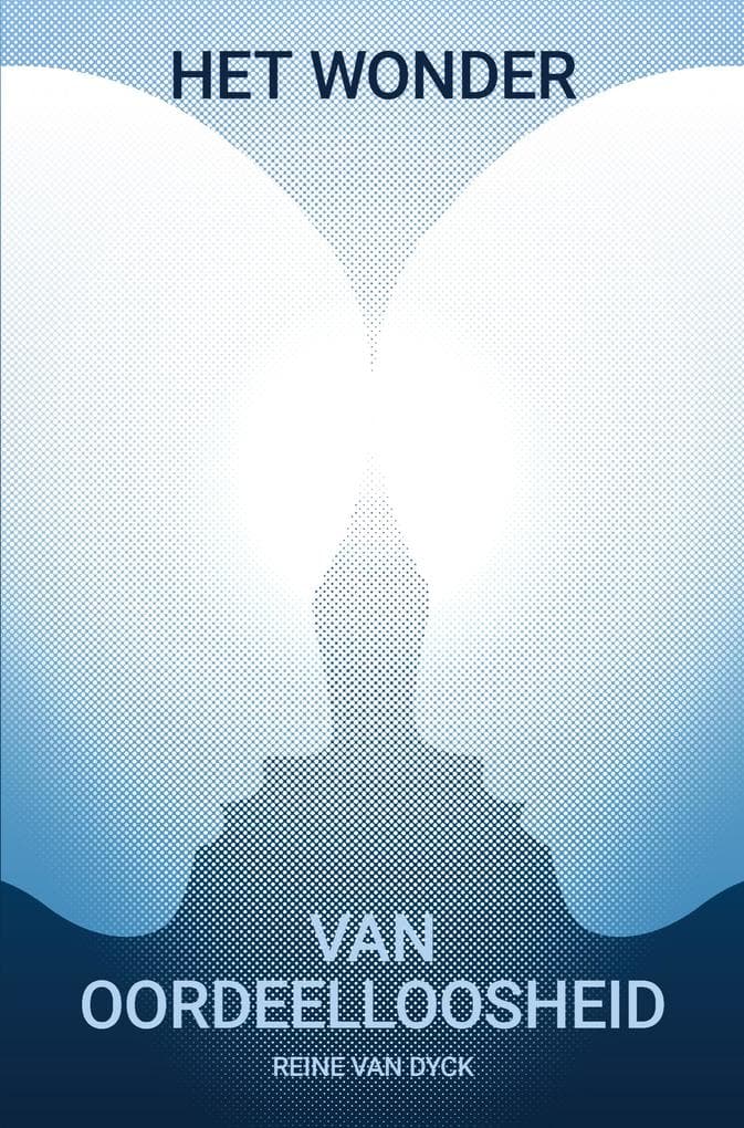 Het wonder van oordeelloosheid