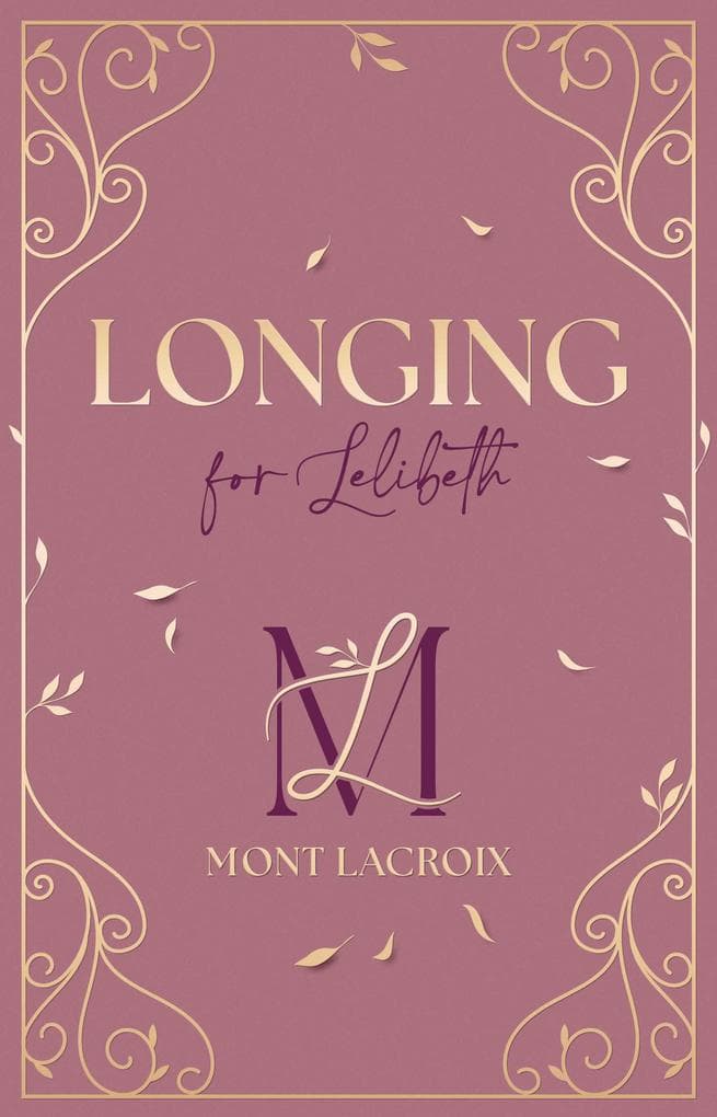 Mont Lacroix (Band 1) - Longing for Lelibeth