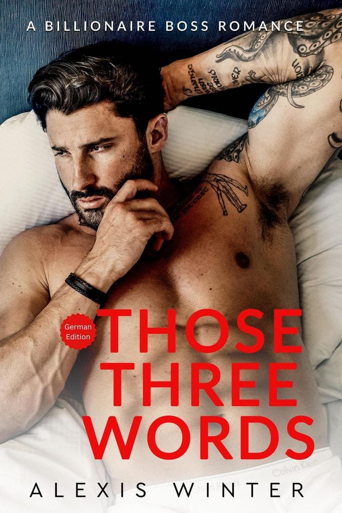 Those Three Words (Die Milliardäre von Chicago, #5)