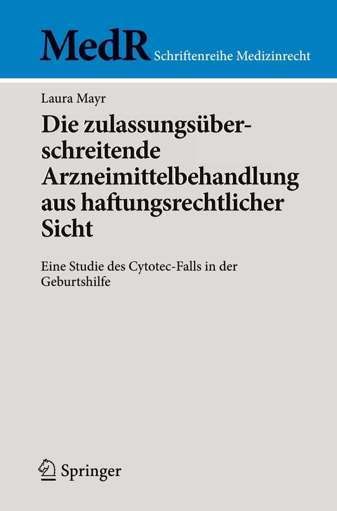 Die zulassungsüberschreitende Arzneimittelbehandlung aus haftungsrechtlicher Sicht