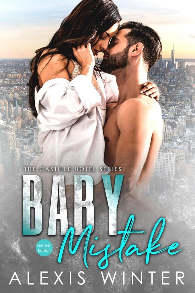 Baby Mistake (Castille Hotel Series (German), #3)