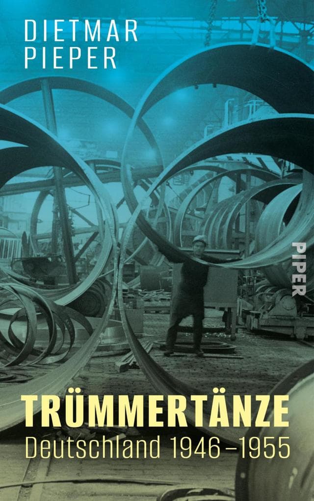 Trümmertänze: Deutschland 1946-1955