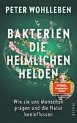 Bakterien - die heimlichen Helden