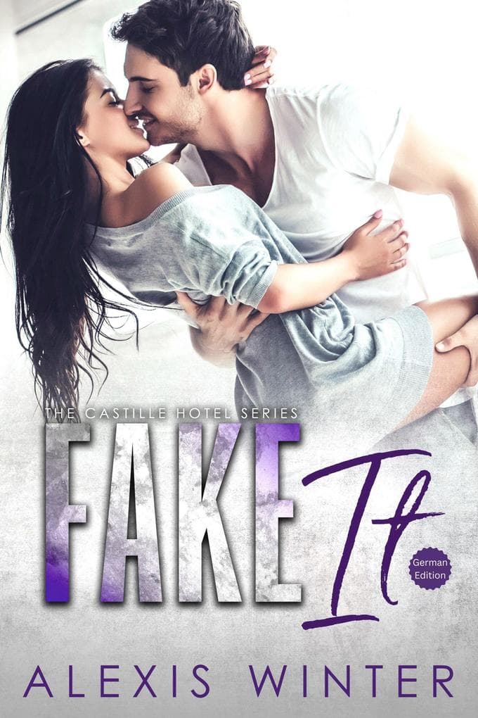 Fake It (Castille Hotel Series (German), #4)